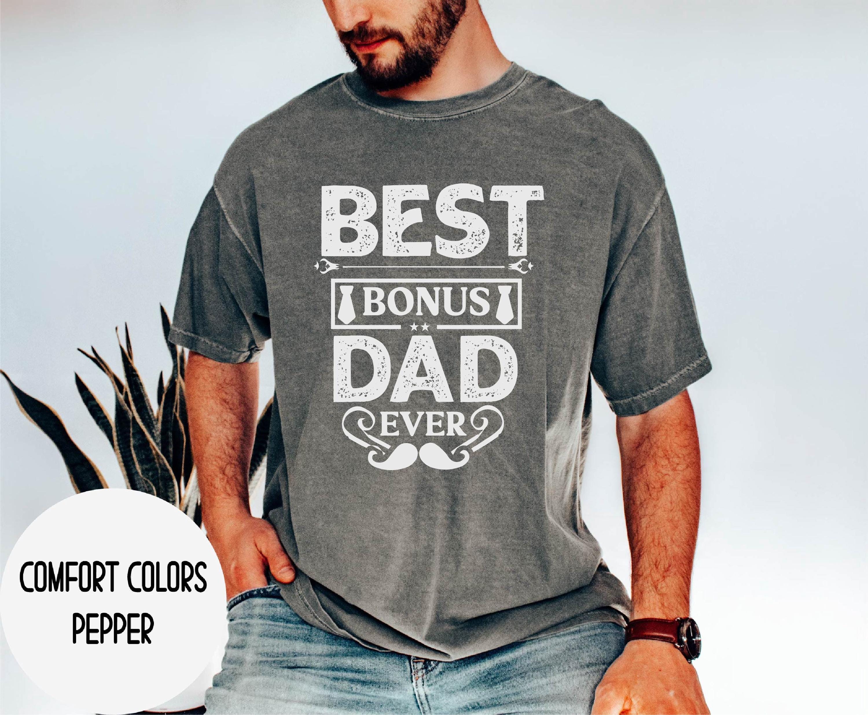 Best Bonus Dad Ever T Shirt, Retro Bonus Dad Shirt, Step Dad Shirt, Father's Day Gift For Stepfather, Unisex Short Sleeve Tee, Crewneck Top